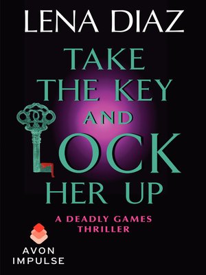cover image of Take the Key and Lock Her Up
